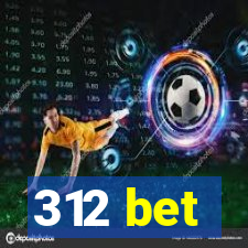 312 bet